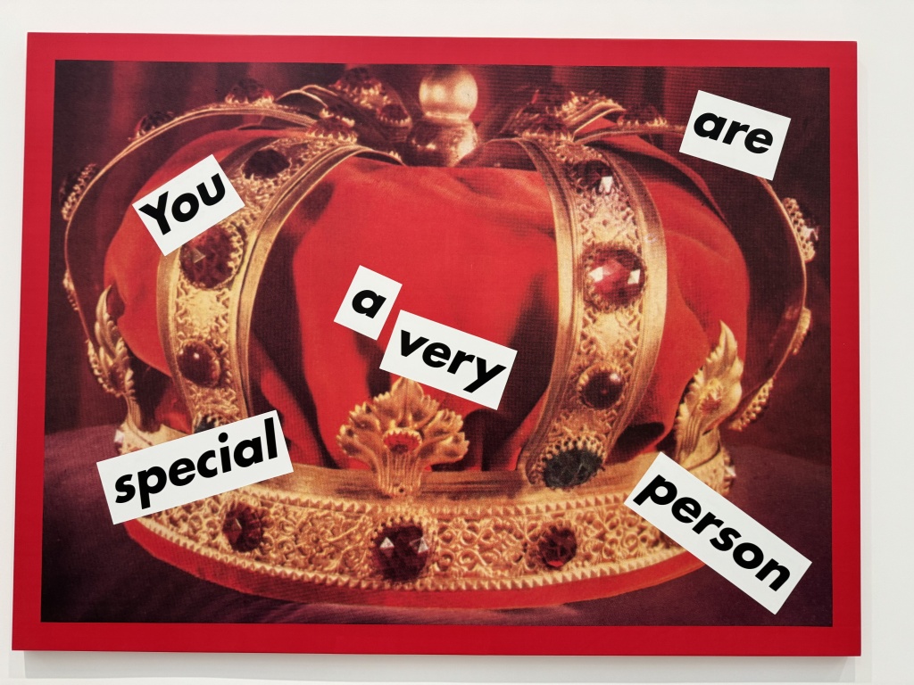 Artwork by Barbara Kruger reading "You are a very special person".